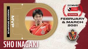The club's profile and ranking history. Konami Monthly Mvp J1 February March 2021 Sho Inagaki Nagoya Grampus Youtube