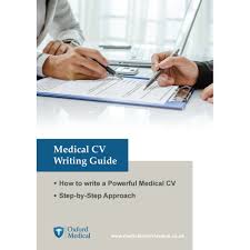 Medical Cv Writing Guide Re Written 2017 Oxford Medical