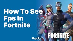 how to see fps in fortnite a simple