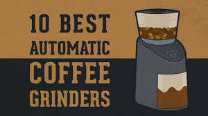 Top 10 Best Coffee Bean Grinders