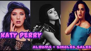 Katy Perry Her Albums Singles Sales Chart History