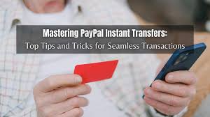 mastering paypal instant transfer top