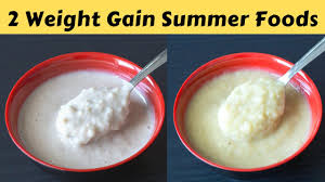 2 weight gain summer foods mungdal
