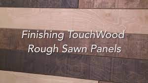 finishing tips for touchwood rough sawn