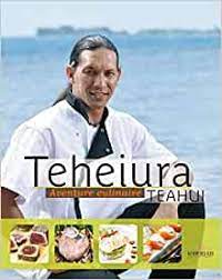 Mahine tehei'ura became a king in 1810 after the abdication of tenania, his brother. Teheiura Aventure Culinaire Ouvrages Documentaires Et Pratiques Teheiura Teahui 9782367340678 Amazon Com Books