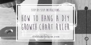 How To Hang A Diy Growth Chart Fink Family Farm