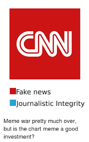 Cn Fake News Journalistic Integrity Fake Meme On Me Me