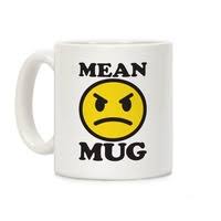 mean mug coffee mugs lookhuman