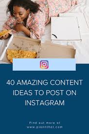 what to post on insram 40 amazing