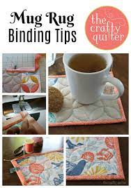 mug rug binding tips the crafty quilter