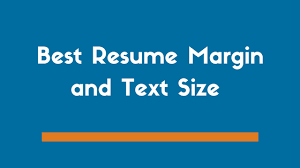 Resume Margins And Font Size That Hiring Managers Prefer