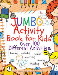 One of the advantages of homemade activity books is that you can tailor them to your child's preferences. Amazon Com Jumbo Activity Book For Kids Jumbo Coloring Book And Activity Book In One Giant Coloring Book And Activity Book For Pre K To First Grade Workbook And Activity Books 9781548371388 Books Busy