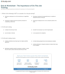 Quiz Worksheet The Importance Of On The Job Training Study Com