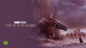 House Of The Dragon Streaming Platform - How to Watch House Of The Dragon Outside USA