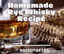 homemade moonshine rye whiskey recipe