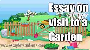 essay on visit to a garden essay for