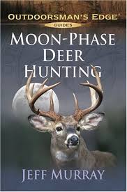 Moon Phase Deer Hunting Outdoorsmans Edge Jeff Murray
