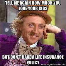 Meme creator funny life insurance can build wealth and. 87 Insurance Memes Ideas Insurance Insurance Marketing Insurance Humor