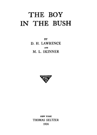 The Project Gutenberg eBook of The Boy in the Bush, by D.H. Lawrence and M.  L. Skinner.