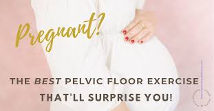 pelvic floor pregnancy exercise