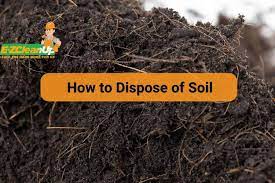 how to dispose of soil what you must