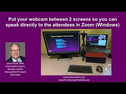 put your webcam between 2 screens so