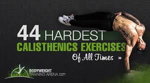 44 hardest calisthenics exercises of