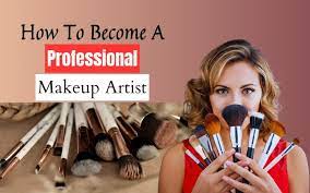 how to become a professional makeup artist