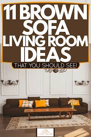 11 brown sofa living room ideas that