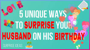 birthday surprises for your husband