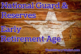 National Guard And Reserve Early Retirement Age