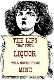 prohibition lips that touch liquor