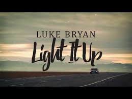 Luke Bryan Light It Up Lyrics Youtube