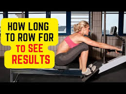 how long and often should i row to