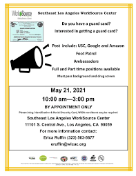 The guard card training is the first step new guards must accomplish in order to submit their application to the state of california. Looking For Security Guards 10950 S Central Ave Los Angeles Ca May 21 2021