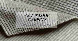 8 cut pile carpet vs loop pros cons