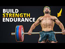 how to build strength endurance you