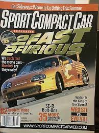 Sport compact car focused on modifying and racing sport compacts, usually import model cars. Sport Compact Car Magazine July2003 2 Fast 2 Furious Cars Tested Wrx Vs Evo 19 99 Picclick
