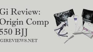 Origin Comp 550 Bjj Gi Review Brazilian Jiu Jitsu Gi Reviews
