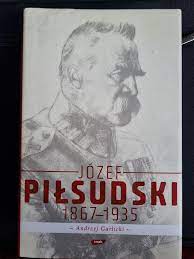 Józef Piłsudski 1867-1935. Andrzej Garlicki | Warszawa | Kup teraz na  Allegro Lokalnie