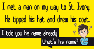This is supposed to be for fun so i have you all enjoy this as much as i do. Riddle Explained I Met A Man On My Way To St Ivory The Name Of The Mysterious Man Revealed Answer Riddles With Answers For Kids Adults Quizzes