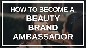 becoming a beauty brand ambador