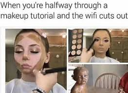 makeup tutorial and the wifi cuts