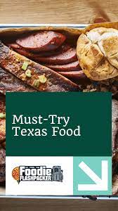 texas food 10 best clic texan dishes