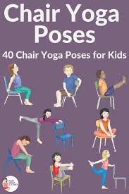 40 kid friendly chair yoga poses kids