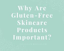 gluten free skincare beauty s