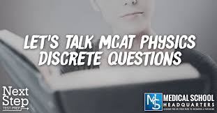 Talk Mcat Physics Discrete Questions