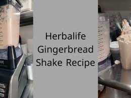 herbalife gingerbread shake recipe