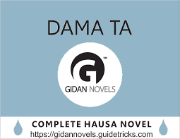 Hausa novel auran matsala : Dama Ta Complete Hausa Romantic Novel Gidan Novels Hausa Novels