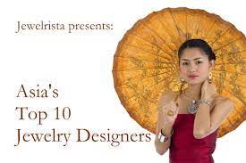 top 10 jewelry designers in asia